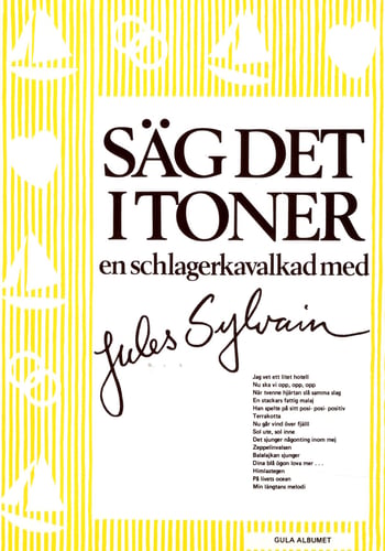 Säg det i toner : gula albumet En schlagerkavalkad med Jules Sylvain_0