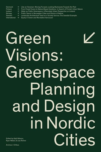 Green visions : greenspace planning and design in nordic cities_0