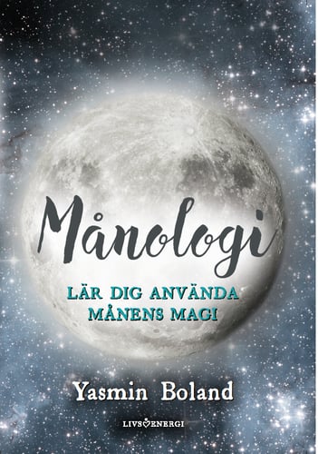 Månologi : lär dig använda månens magi_0