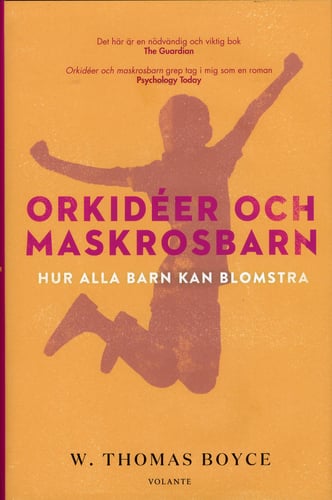 Orkidéer och maskrosbarn : hur alla barn kan blomstra_0