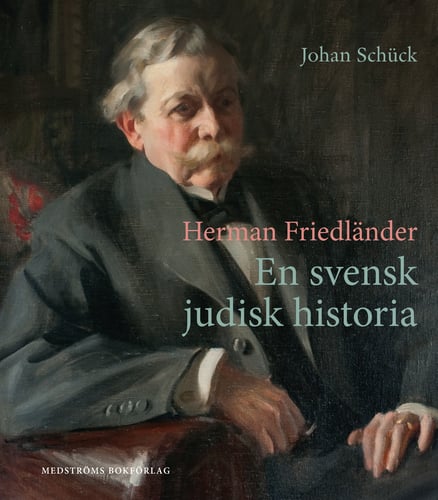 Herman Friedländer : en svensk judisk historia_0