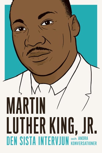 Martin Luther King : den sista intervjun och andra konversationer - picture