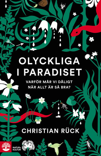 Olyckliga i paradiset : varför mår vi dåligt när allt är så bra? - picture