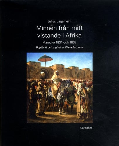 Minnen från mitt vistande i Afrika : Marocko 1831 och 1832_0