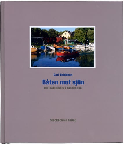 Båten mot sjön : om båtklubbar i Stockholm_0