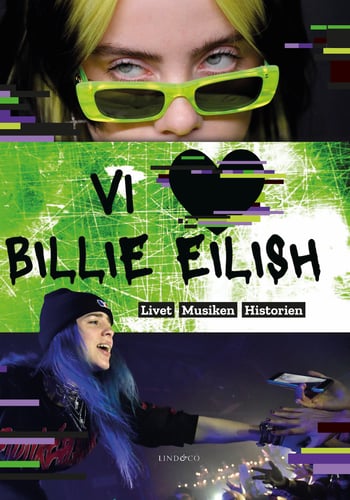 Vi älskar Billie Eilish : livet, musiken, historien_0