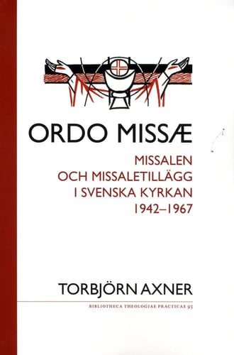 Ordo missae : missalen och missaletillägg i Svenska kyrkan 1942-1967 - picture