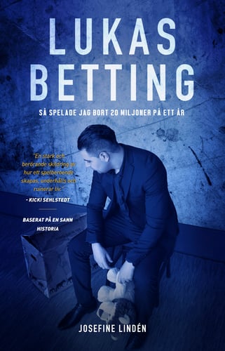 Lukas Betting : så spelade jag bort 20 miljoner på ett år_0