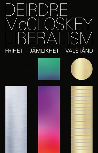 Liberalism : frihet, jämlikhet, välstånd_0