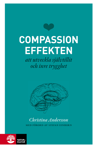 Compassioneffekten : att utveckla självtillit och inre trygghet - picture