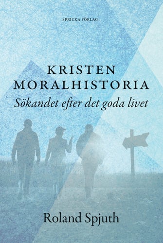 Kristen moralhistoria: Sökandet efter det goda livet_0