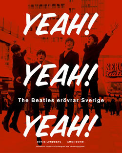 Yeah! Yeah! Yeah! : The Beatles erövrar Sverige_0