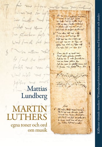 Martin Luthers egna toner och ord om musik_0