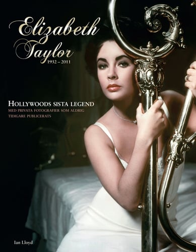 Elizabeth Taylor : den sista Hollywoodlegenden 1932-2011 - picture
