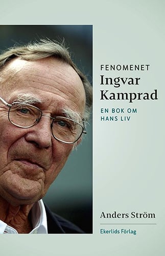 Fenomenet Ingvar Kamprad : en bok om hans liv_0
