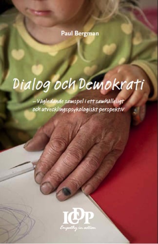 Dialog & Demokrati: Vägledande samspel i ett samhälleligt och utvecklingsps - picture