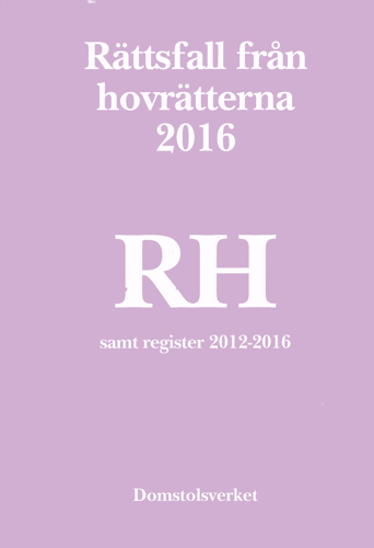 Rättsfall från hovrätterna. Årsbok 2016 (RH) : samt register 2012-2016_0