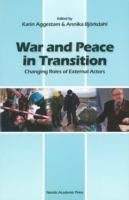 War and peace in transition : changing roles of external actors_0