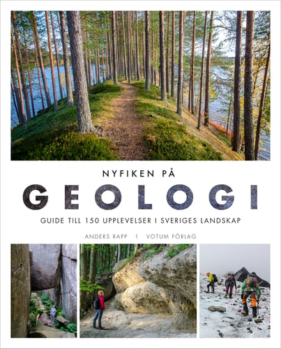 Nyfiken på geologi : guide till 150 upplevelser i Sveriges landskap - picture