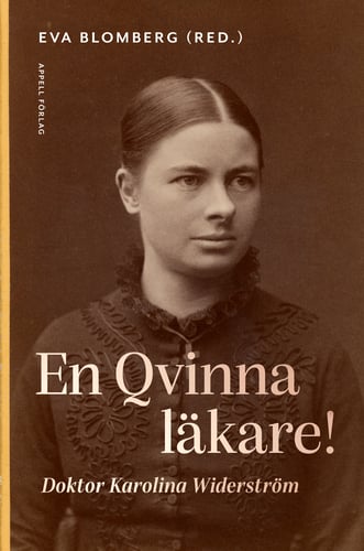 En qvinna läkare! : doktor Karolina Widerström - picture