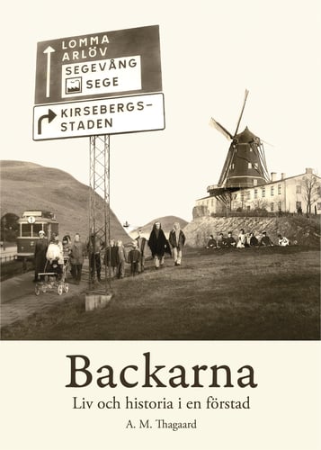 Backarna : liv och historia i en förstad - picture
