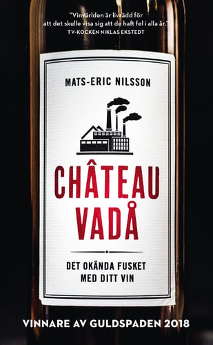 Chateau vadå : det okända fusket med ditt vin - picture
