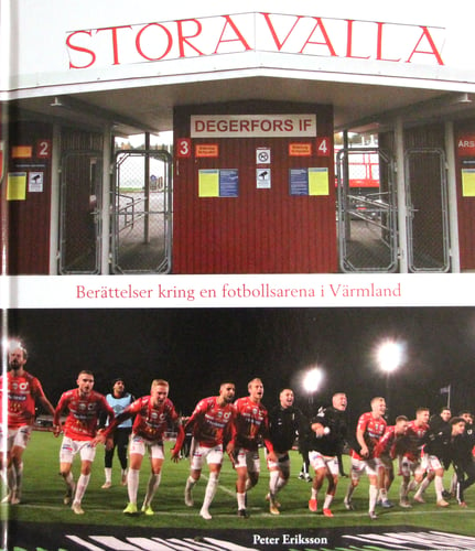 Stora Valla : berättelser kring en fotbollsarena i Värmland - picture