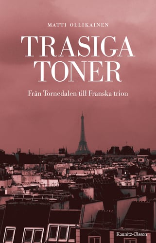 Trasiga toner : från Tornedalen till Franska trion - picture