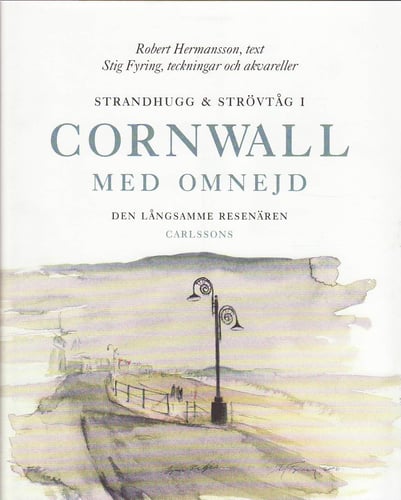 Strandhugg och strövtåg i Cornwall med omnejd : den långsamme resenären - picture