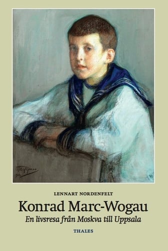 Konrad Marc-Wogau : En livsresa från Moskva till Uppsala - picture