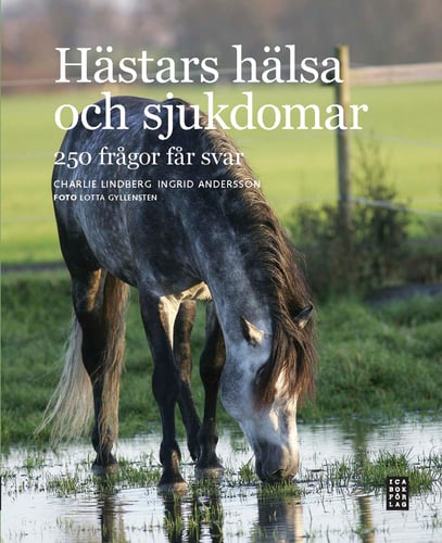 Hästars hälsa och sjukdomar : 250 frågor får svar - picture