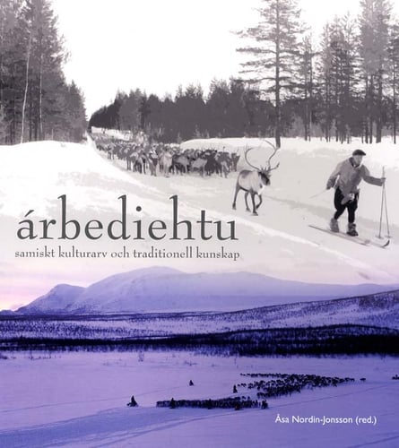 Árbediehtu : samiskt kulturarv och traditionell kunskap_0