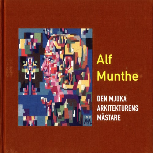 Alf Munthe : den mjuka arkitekturens mästare - picture
