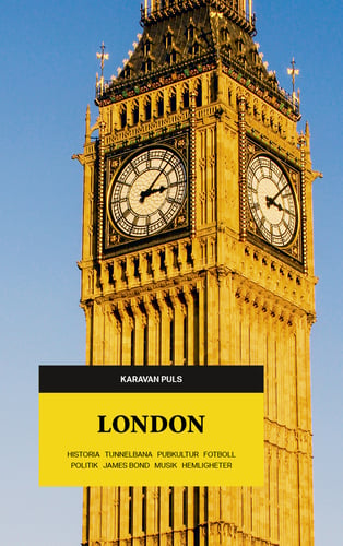 London : historia, tunnelbana, popkultur, fotboll, politik, James Bond, musik, hemligheter_0