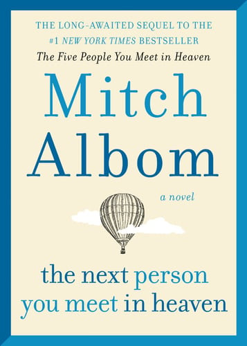 The Next Person You Meet in Heaven: The Sequel to The Five People You Meet in Heaven_0