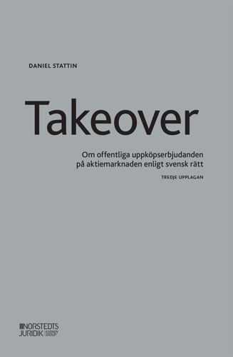 Takeover : om offentliga uppköpserbjudanden på aktiemarknaden enligt svensk rätt_0