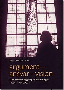 Argument - ansvar - vision: om sammansläggningar av församlingar i Lunds stift 2002_0