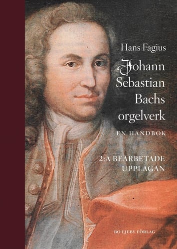 Johann Sebastian Bachs orgelverk : En handbok - picture
