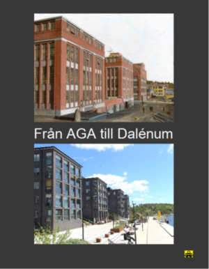 Från AGA till Dalénum : en industritomts förändring till attraktivt bostadsområde_0