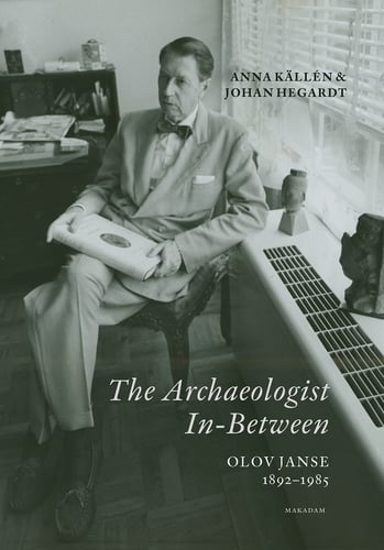 The Archaeologist In-Between. Olov Janse 1892-1985 - picture