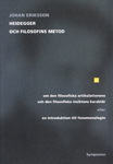 Heidegger och filosofins metod : om den filosofiska artikulationens och den filosofiska insiktens karaktär eller en introduktion till fenomenologin_0