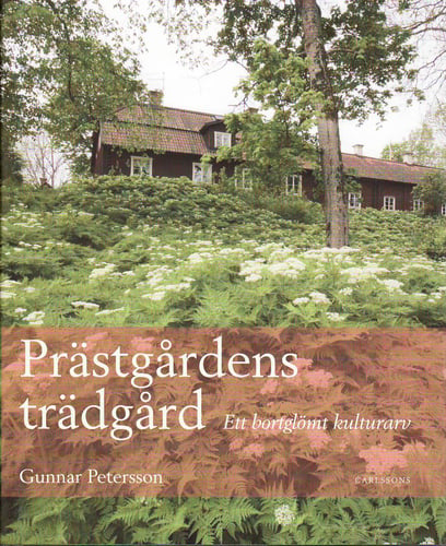 Prästgårdens trädgård : ett bortglömt kulturarv_0