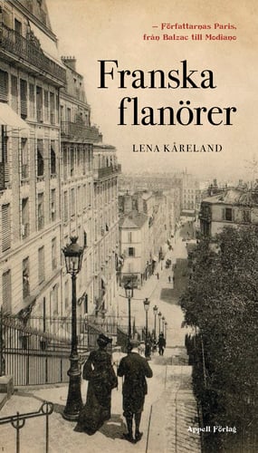 Franska flanörer : författarnas Paris - från Balzac till Modiano - picture