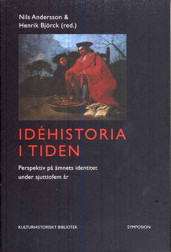 Idéhistoria i tiden : perspektiv på ämnets identitet under sjuttiofem år_0