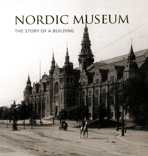 Nordic Museum : The Story of a Building - picture