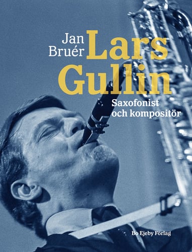 Lars Gullin : saxofonist och kompositör - picture