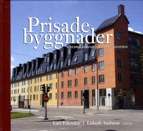 Prisade byggnader : Örebro kommuns byggnadspris - picture