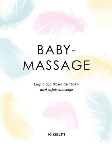 Babymassage : lugna och trösta ditt barn med mjuk massage - picture