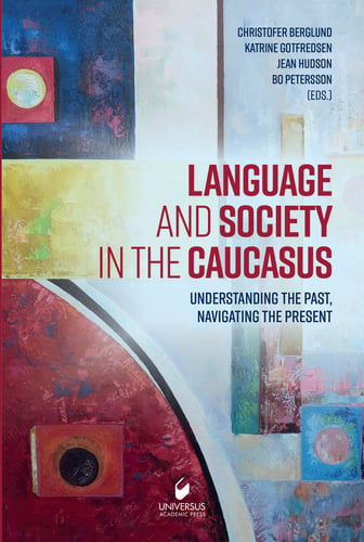 Language and society in the caucasus : understanding the past, navigating the present - picture