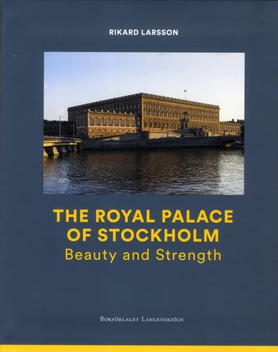 The Royal Palace of Stockholm : Beauty and Strength_0